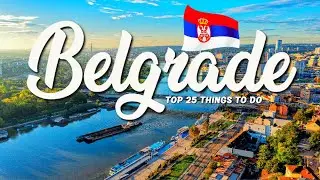 25 BEST Things To Do In Belgrade 🇷🇸 Serbia