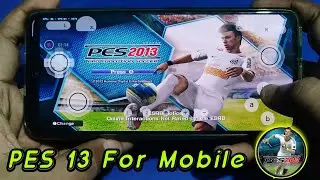 PES 13 For Mobile | Handcam Walkthrough Gameplay | PES 13 For Android | PES 13 Android Tap Tuber