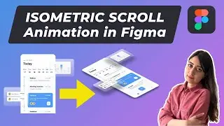 Create Stunning Isometric Scroll Animations in Figma | Step-by-Step Tutorial