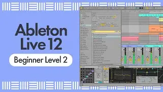 Ableton Live 12 for Beginners - Insert and Send/Return Effects