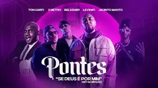 Ton Carfi, Big Asher, Levii Mc, 2metro, Jacinto Manto - Se Deus É Por Mim (Set da Benção)