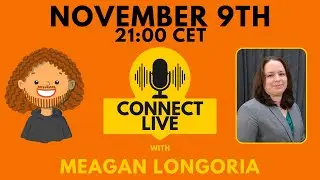 Connect Live with Meagan Longoria