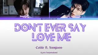 Colde ft rm - Don't ever say love me (Lyrics Terjemahan)