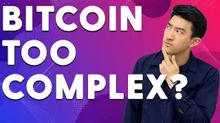 Is Bitcoin too complicated?