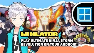 WINLATOR - PLAY NARUTO SHIPPUDEN ULTIMATE NINJA STORM REVOLUTION ON YOUR ANDROID DEVICE!