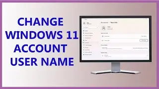 How To Change Windows 11 Computer Account User Name