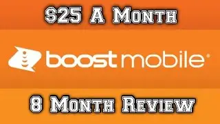 Boost Mobile Review - 8 Months Later.