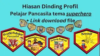 Membuat Hiasan Dinding Kelas Profil Pelajar pancasila bertema superhero