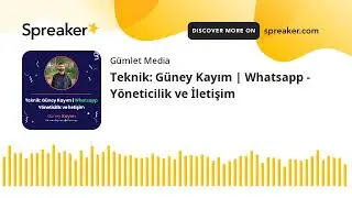 Teknik: Güney Kayım | Whatsapp - Yöneticilik ve İletişim