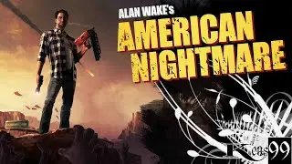 Alan Wake's American Nightmare - #9 - Открытый кинотеатр, третья попытка