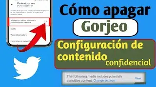 Cómo desactivar la configuración de contenido confidencial de Twitter (2022)