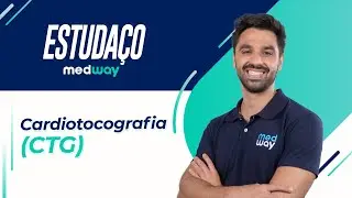 ESTUDAÇO Para RESIDÊNCIA: Cardiotocografia (CTG) | Ginecologia e Obstetrícia | Medway