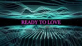 Gramatika -   Ready To Love Ft  Dania Bartolomeo (video lyrics)