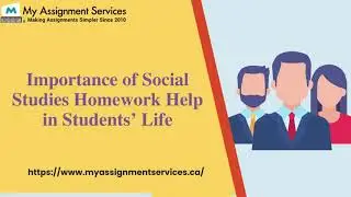 Importance of Social Studies Homework Help in Students’ Life