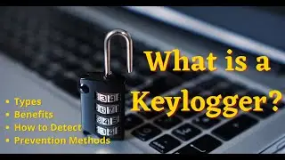 What is Keylogger? (Types, Benefits, How to Detect, Prevention Methods)