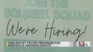 Jobs Report Proves Promising for Huntsville Madison County