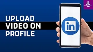 How to Upload Video in LinkedIn