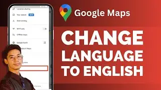 How To Change Google Maps Language To English !