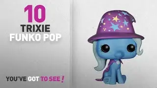 Trixie Funko Pop & Friends: Funko POP My Little Pony: Trixie