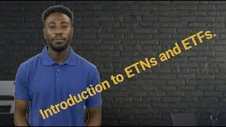 Demystifying Financial Instruments: Introduction to ETNs and ETFs.