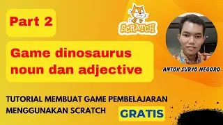 Tutorial scratch | part 2 - Membuat game pembelajaran noun dan adjective menggunakan scratch