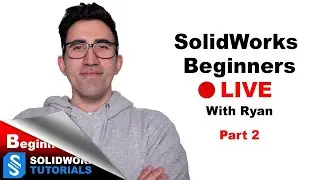 SolidWorks Absolute Beginners -2- with Ryan