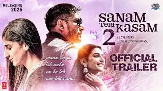 Sanam Teri Kasam 2 - Trailer | Harshvardhan Rane | Mawra Hocane | Sanam Teri Kasam 2 Movie Trailer