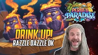 (Hearthstone) Drink Up! Razzle-Dazzler Death Knight