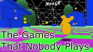 The Games That Nobody Plays