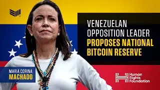 Venezuelan Opposition Leader María Corina Machado Proposes National Bitcoin Reserve