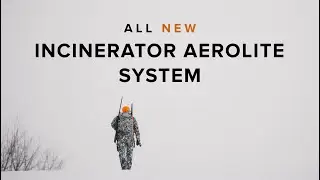 Introducing the Incinerator Aerolite System