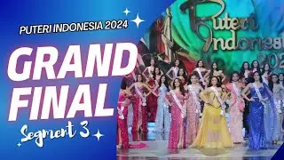 SEKMEN 3 - GRAND FINAL PUTERI INDONESIA 2024