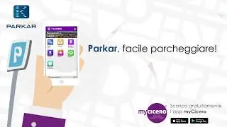 Tutorial Parkar: come pagare la sosta con l'app myCicero