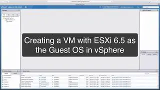 Installing ESXi 6.5 on a VM in vSphere