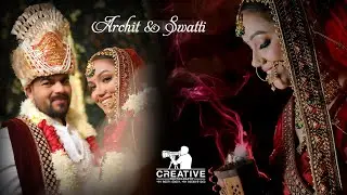 Best Wedding Highlights 2024 | ARCHIT & SWATTI | Creative Photography | Mohali | Punjab