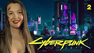 НАЙТ-СИТИ (2) 👾 CYBERPUNK (Киберпанк) 2077 👾 Обзор и Полное прохождение на русском PS4