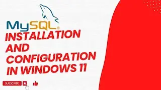 MySQL installation and configuration in windows 11