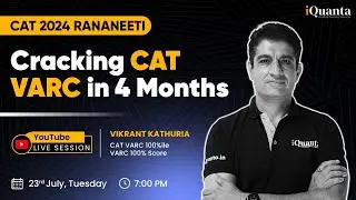 How to Crack CAT VARC in 4 Months by CAT VARC 100 %iler | CAT 2024 Rananeeti