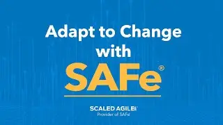 How to Use SAFe® for Business Agility