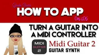 Turn a Guitar into a Midi Controller with Midi Guitar 2 on iOS - How To App on iOS! - EP 115 S3