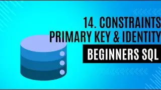 14. Column Constraints PRIMARY KEY & Identity column| SQL for Beginners | SQL Tutorial