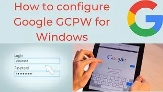 How to configure Google credential provider for windows (GCPW)