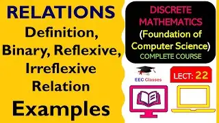 L22: RELATIONS Definition, Binary, Reflexive, Irreflexive Relation | Example | Discrete Maths Hindi