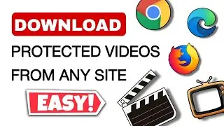 How To Download Protected Videos from Any Site with Ease - 2024