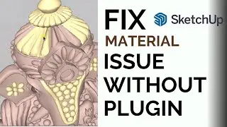 FIX Material Without Using Plugin in SketchUp