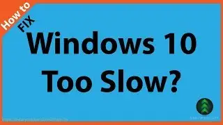 How to Fix Slow & Unresponsive Windows 10 OS