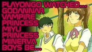 [Anime I Watched] Godannar/Boys Be/Vampire Princess Miyu