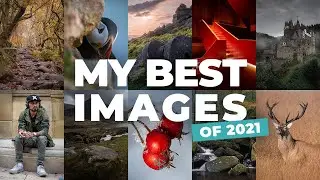 My Top 10 Best Photos of 2021