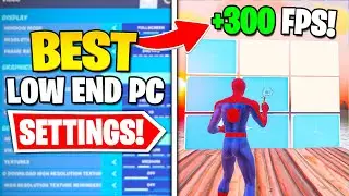 The *BEST* Settings For LOW END PCs To Get MAX FPS + No Input Delay! In Fortnite Chapter 3!