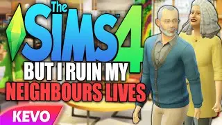 Sims 4 but I ruin my neighbors lives